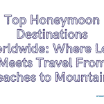 Top Honeymoon Destinations