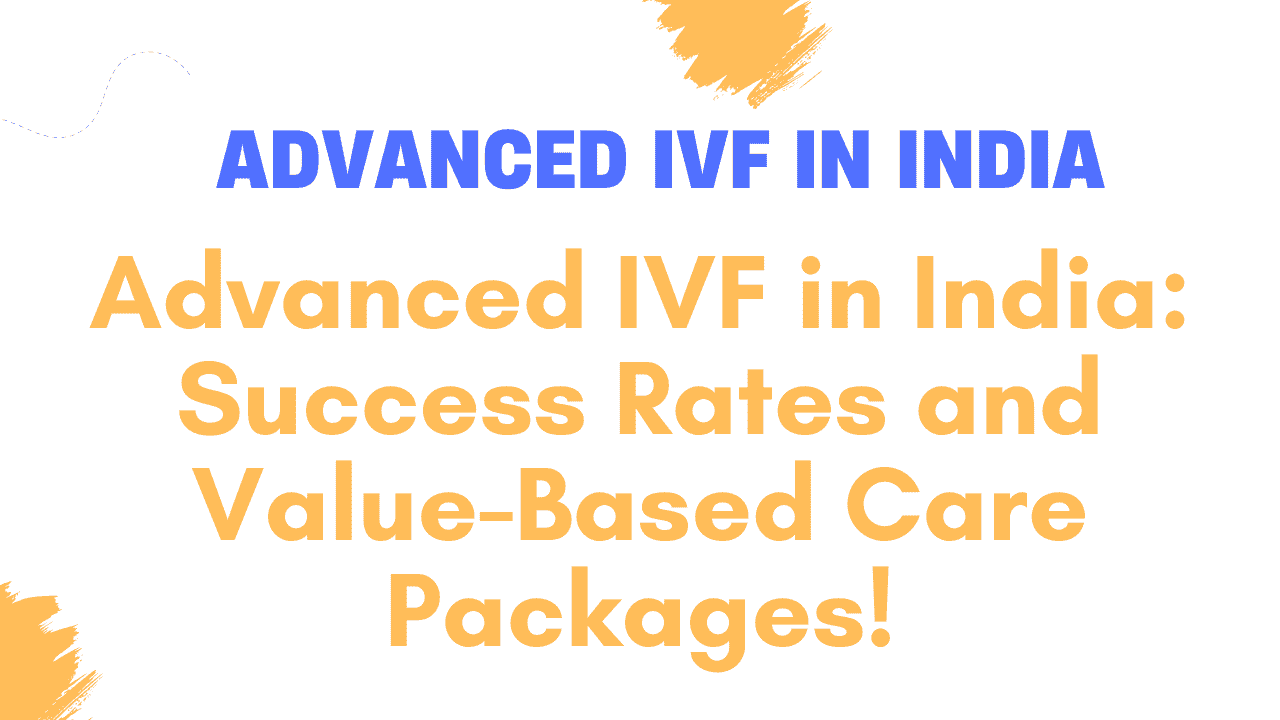 Advanced IVF in India