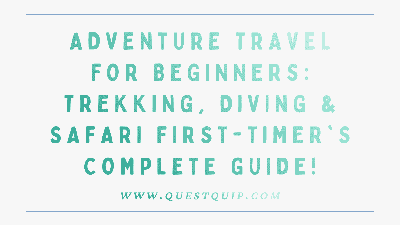 Adventure Travel for Beginners
