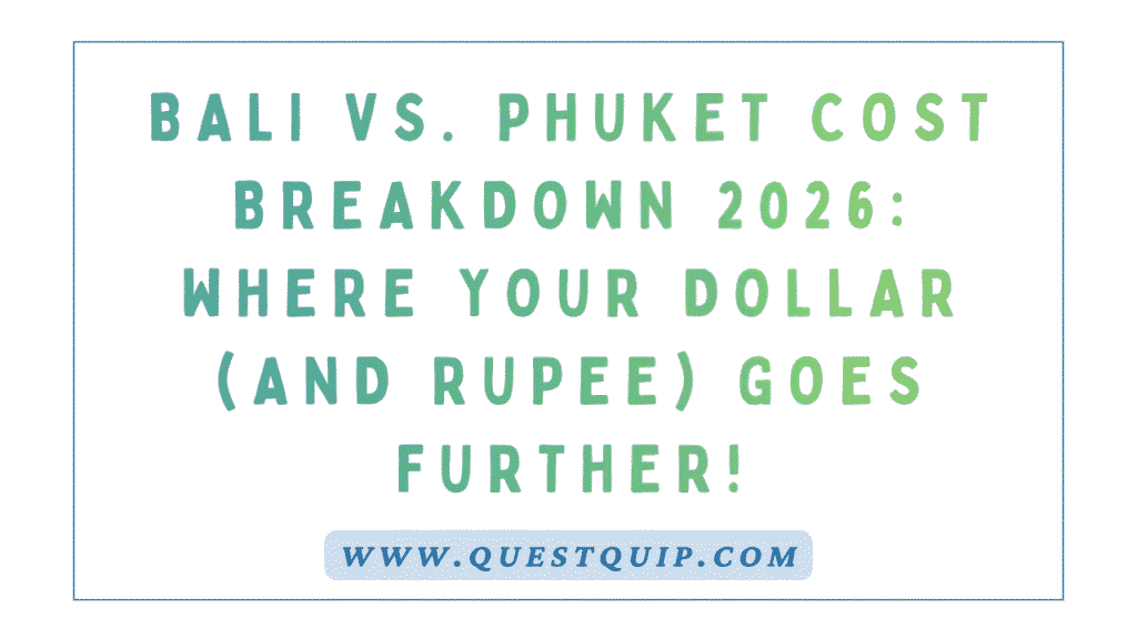 Bali vs Phuket Cost Breakdown