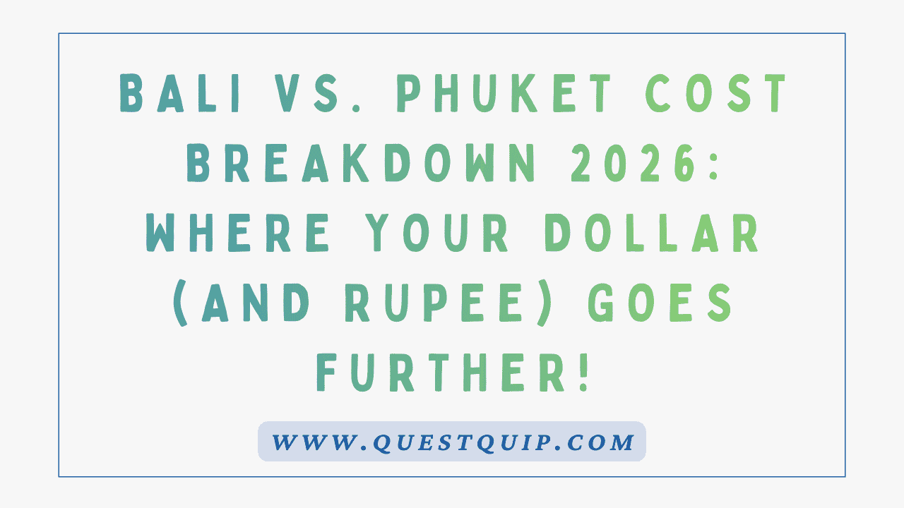 Bali vs Phuket Cost Breakdown