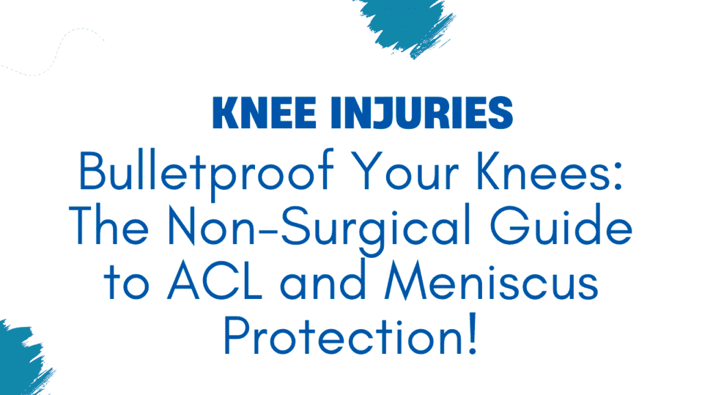 Bulletproof Your Knees