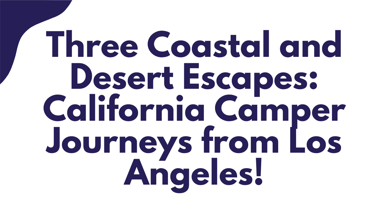 California Camper Journeys