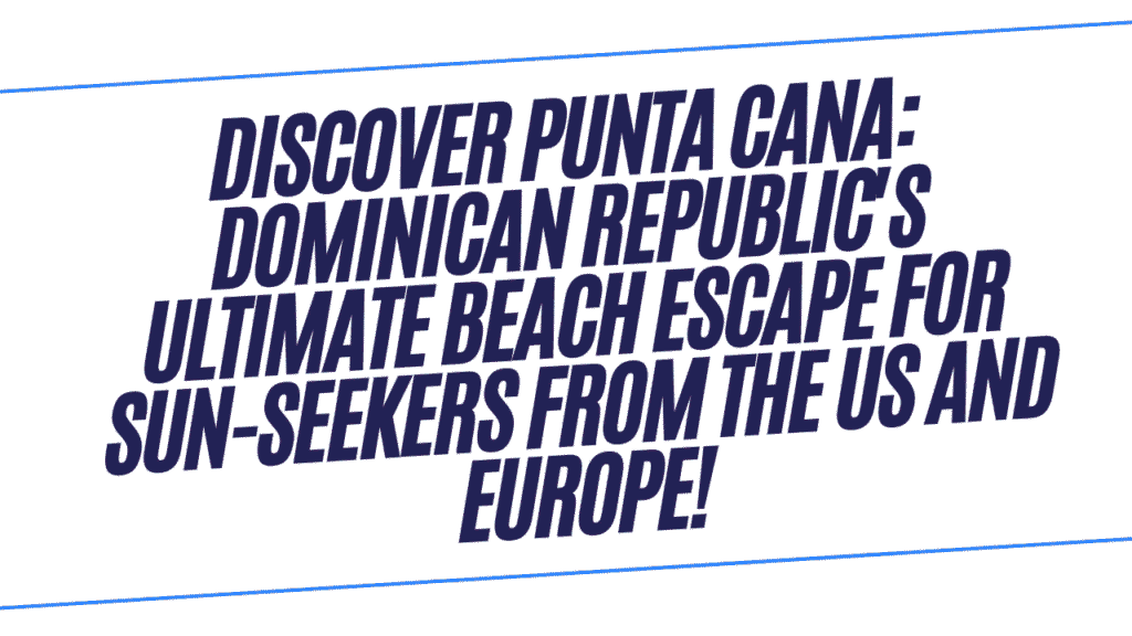 Discover Punta Cana