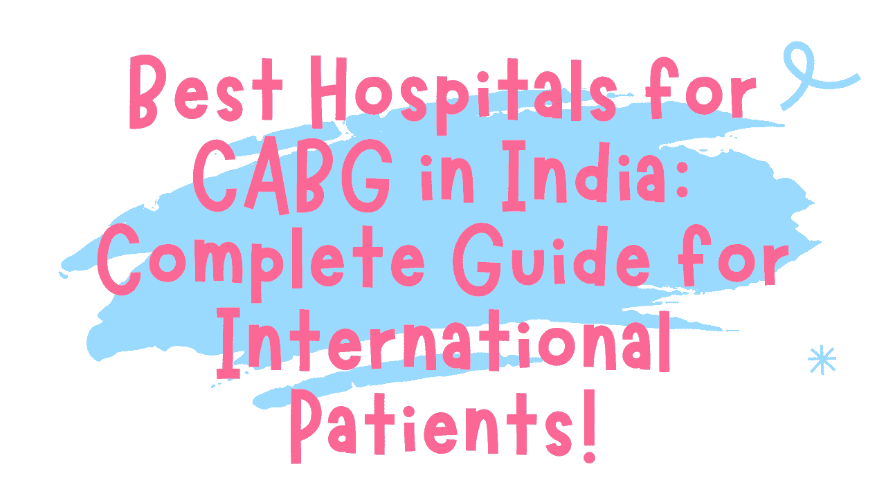 Hospitals for CABG in India
