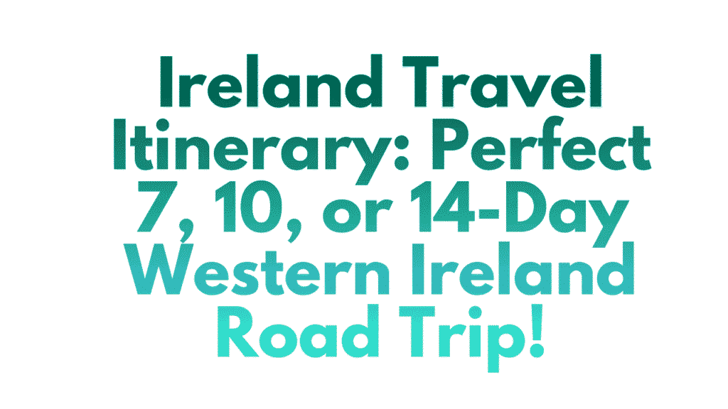 Ireland Travel Itinerary