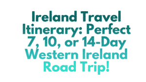 Ireland Travel Itinerary