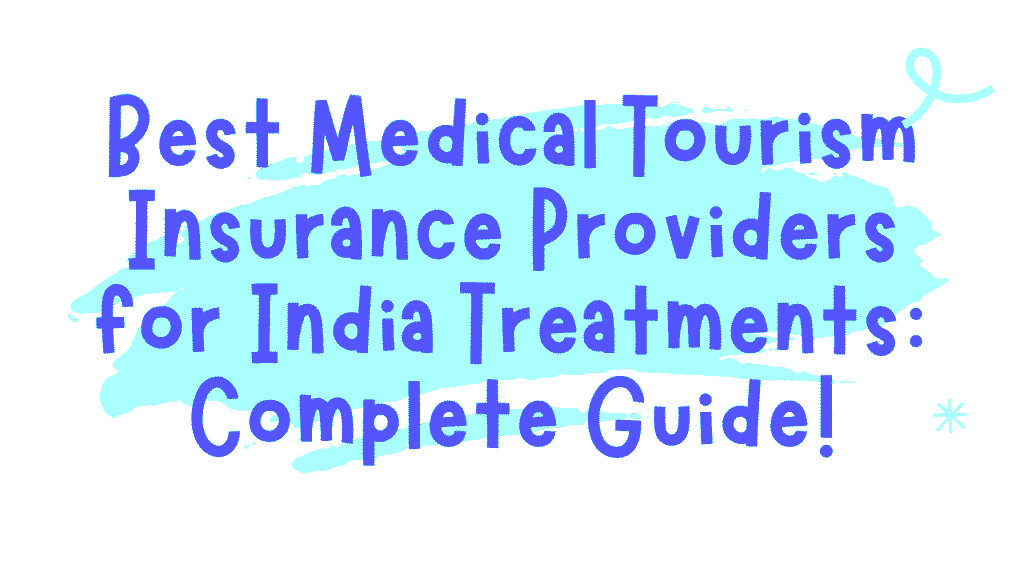 Medical Tourism Insurance Providers