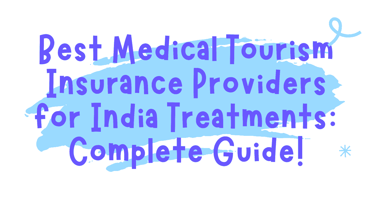 Medical Tourism Insurance Providers