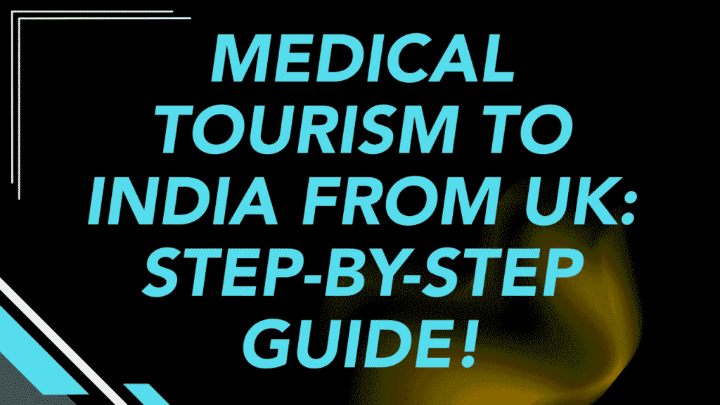 Medical Tourism to India from UK