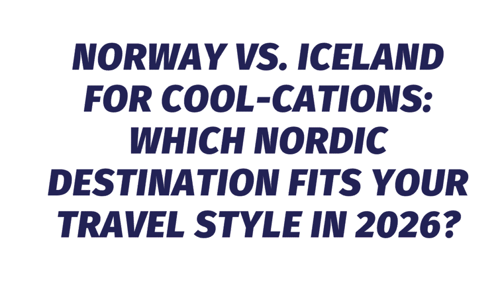 Norway vs. Iceland for Cool-cations