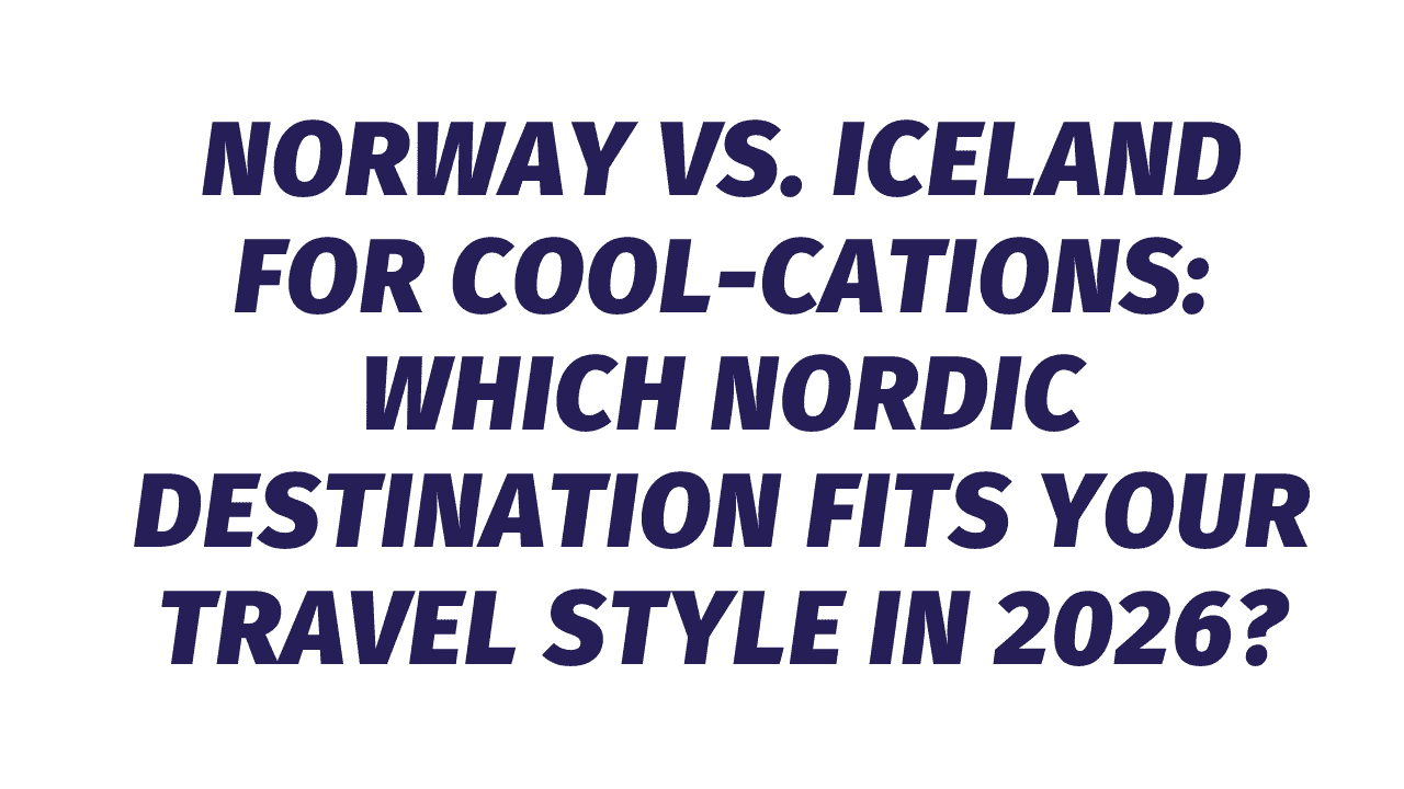Norway vs. Iceland for Cool-cations