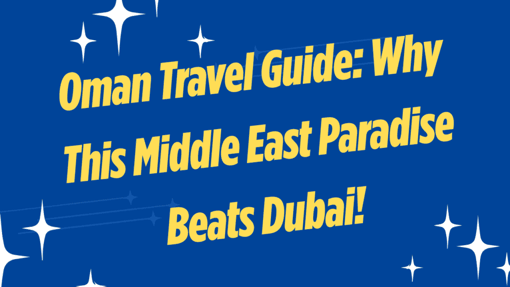 Oman Travel Guide