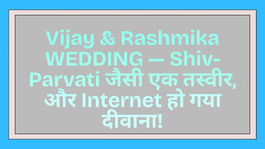 Vijay & Rashmika WEDDING