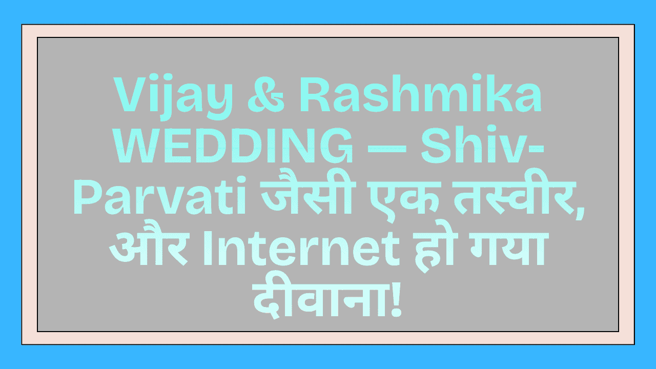 Vijay & Rashmika WEDDING