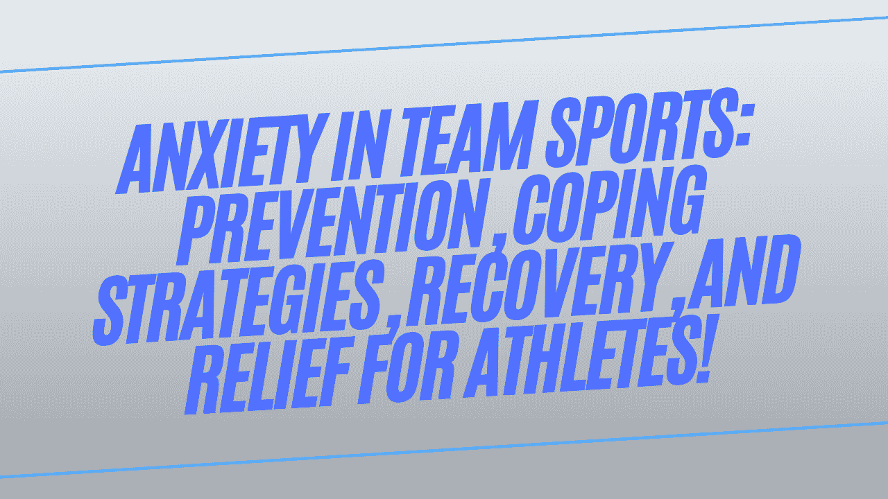 Anxiety in Team Sports