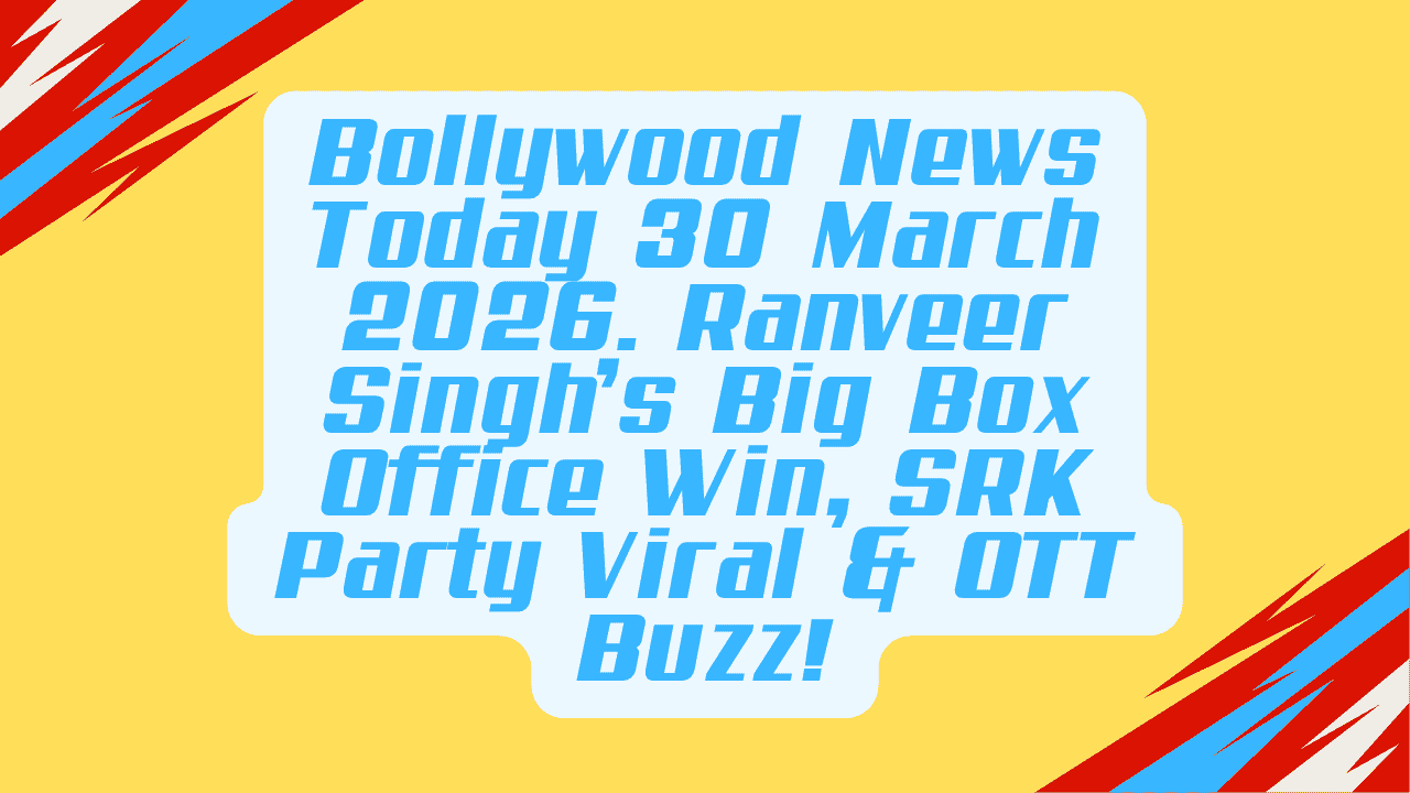 Bollywood News Today