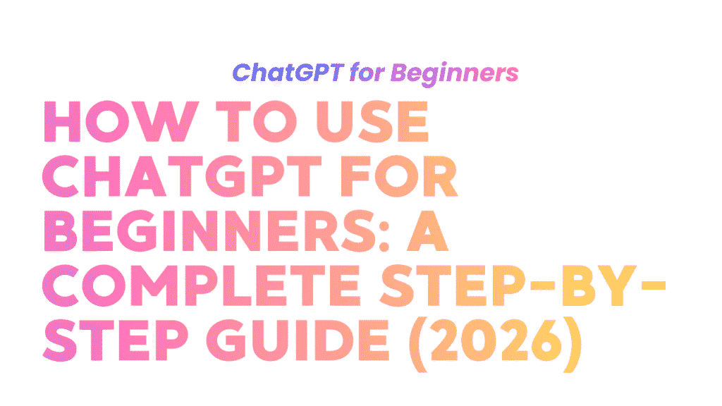 ChatGPT for Beginners