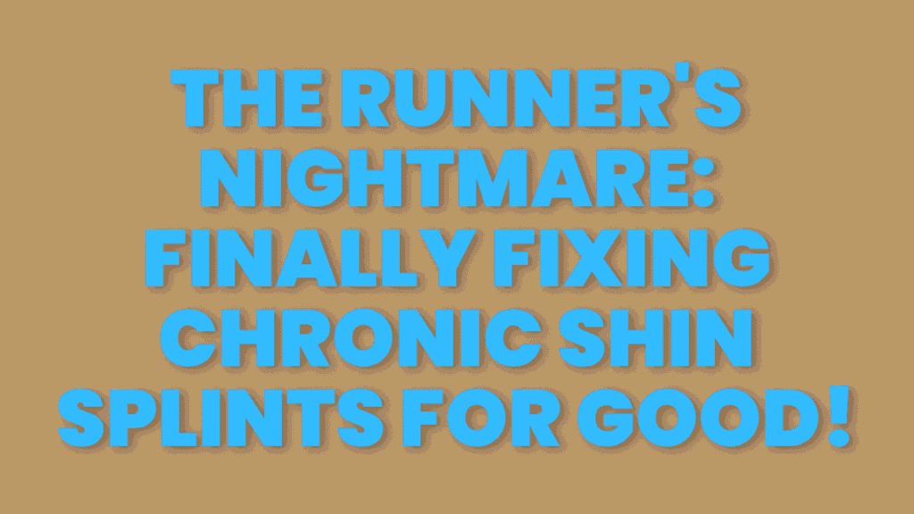 Chronic Shin Splints