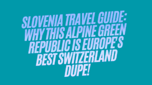 Slovenia Travel Guide