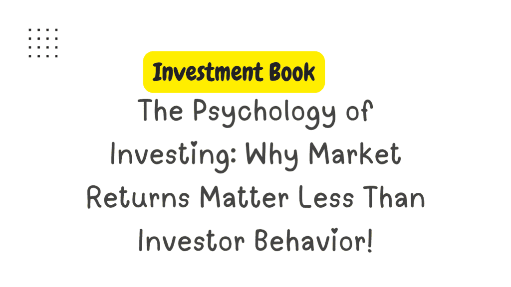 The Psychology of Investing