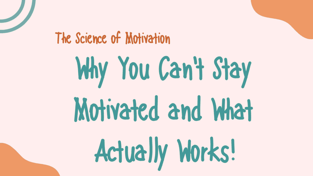 The Science of Motivation
