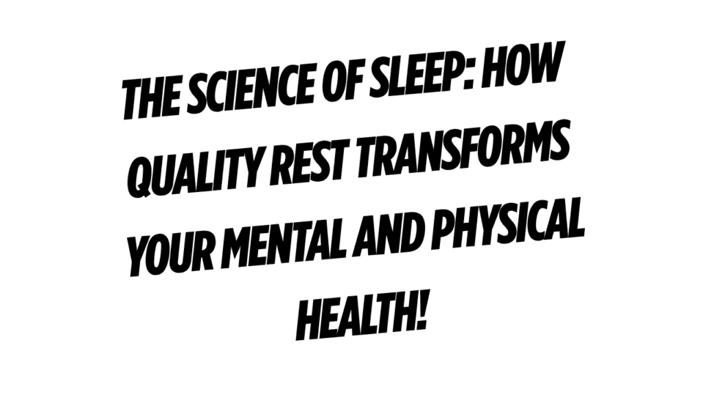 The Science of Sleep