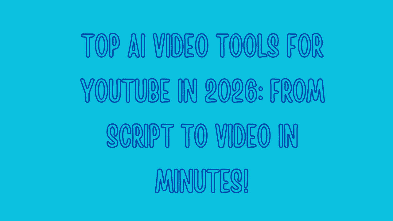 Top AI Video Tools for YouTube