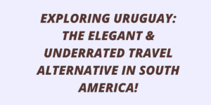 Uruguay Travel Guide