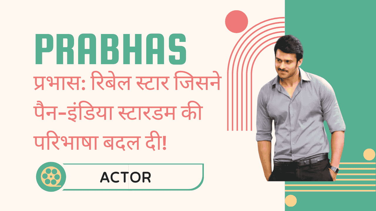 Prabhas Biography