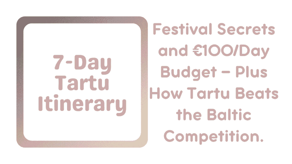 7-Day Tartu Itinerary