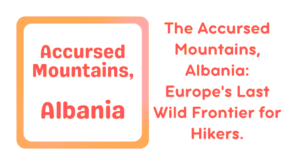 Accursed Mountains, Albania