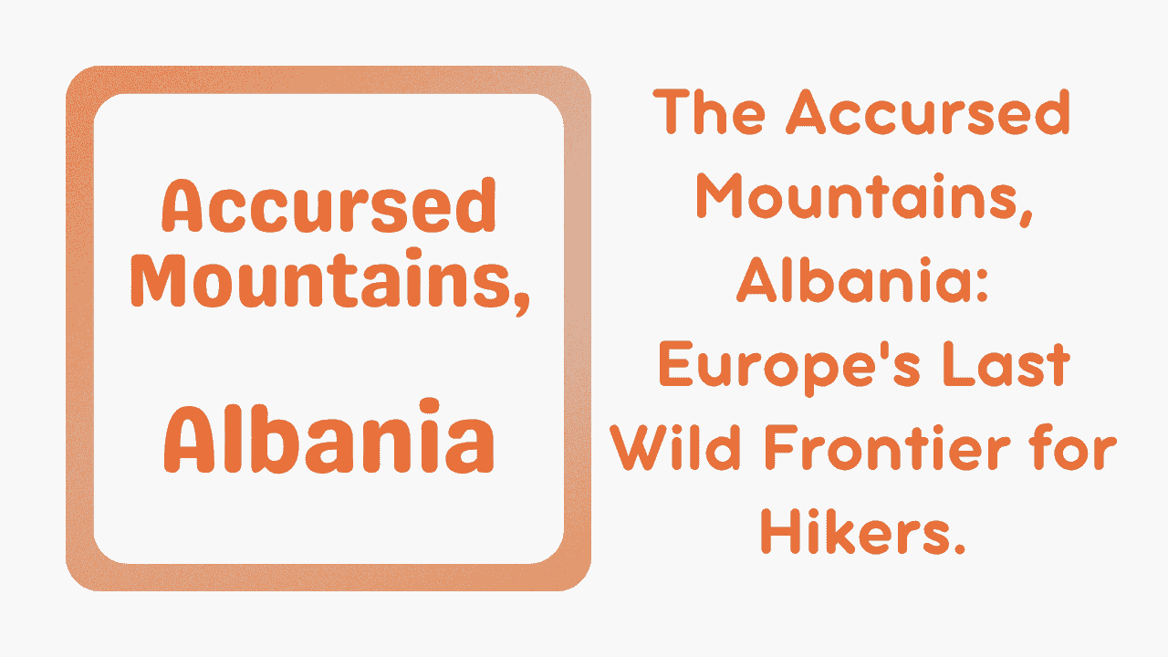 Accursed Mountains, Albania