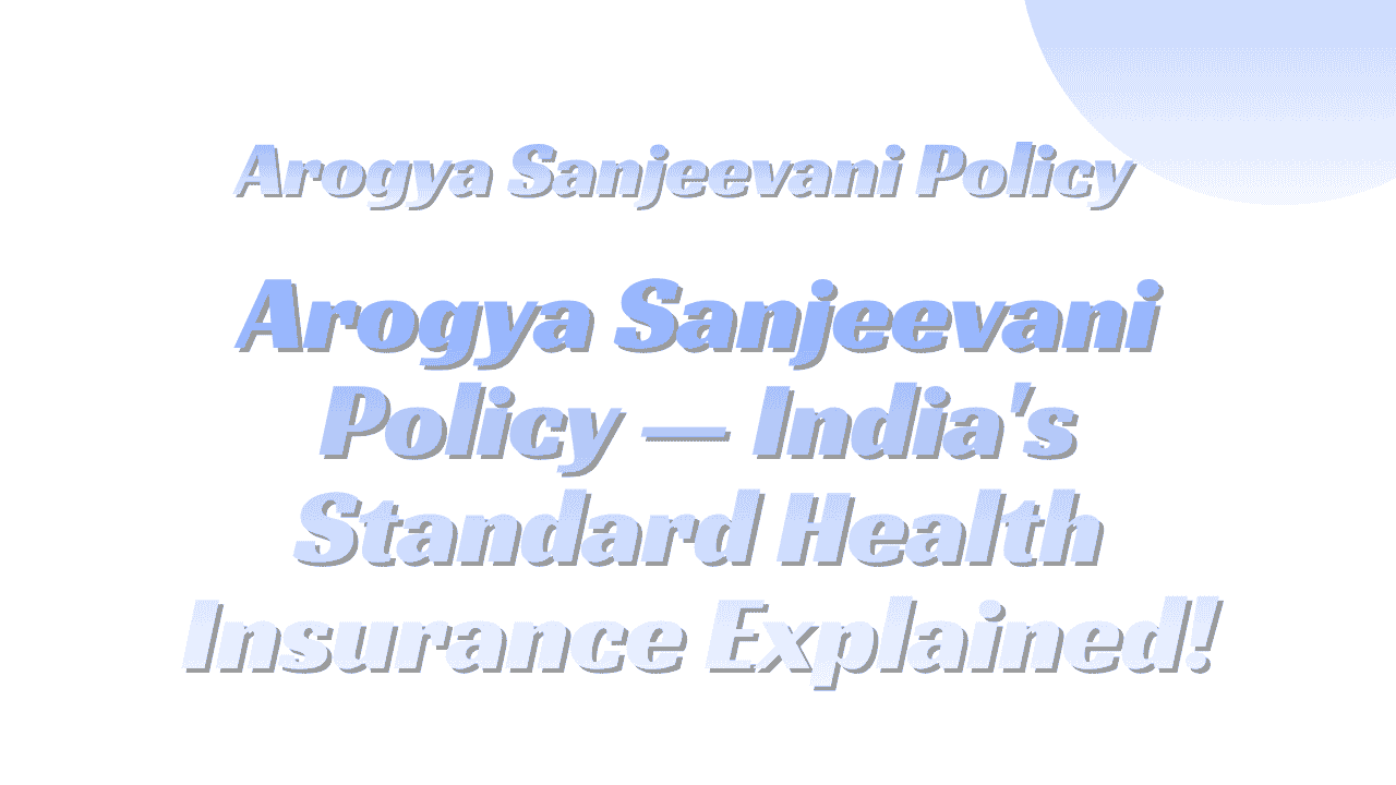 Arogya Sanjeevani Policy