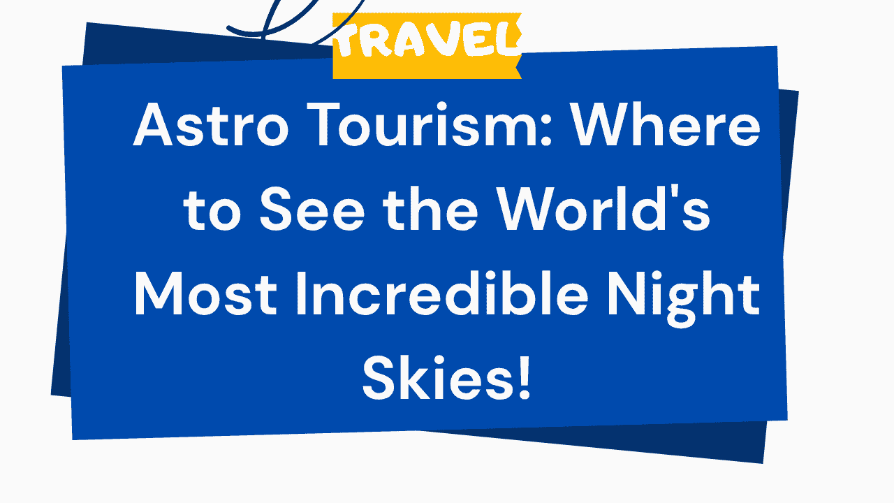 Astro Tourism