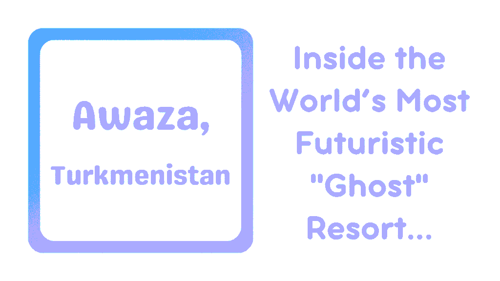 Awaza, Turkmenistan