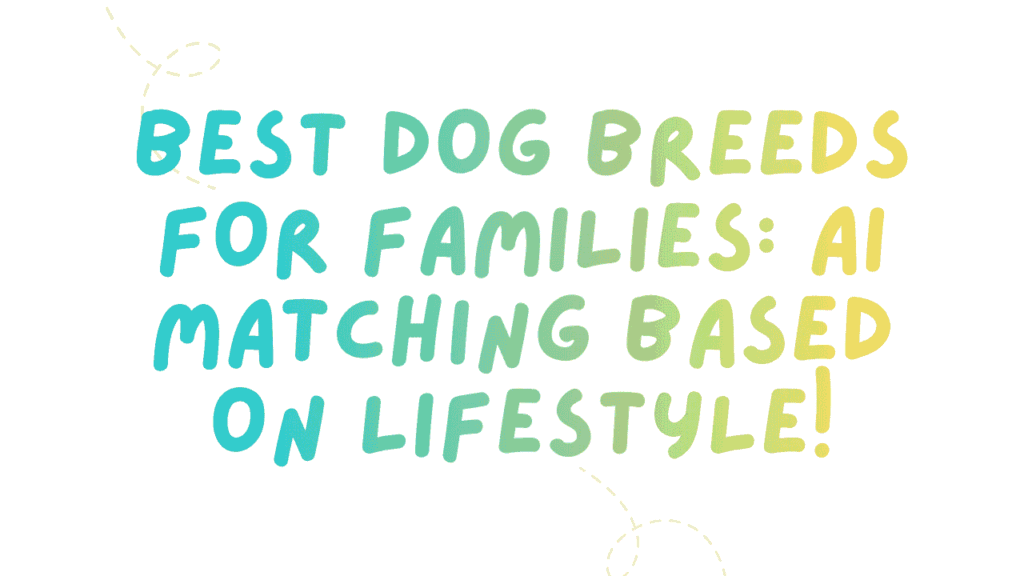 Best Dog Breeds for Families