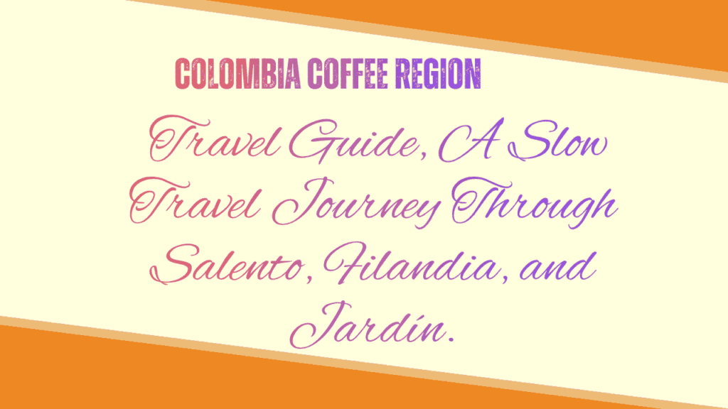 Colombia Coffee Region