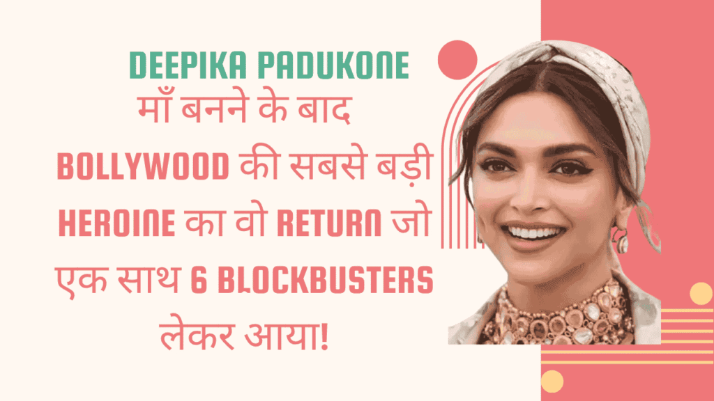 Deepika Padukone Comeback