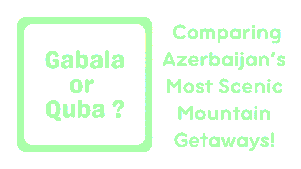 Gabala or Quba