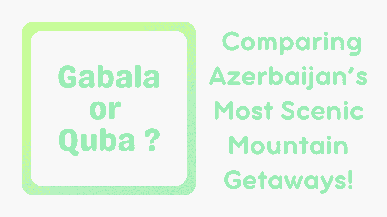 Gabala or Quba