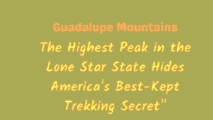 Guadalupe Mountains Texas