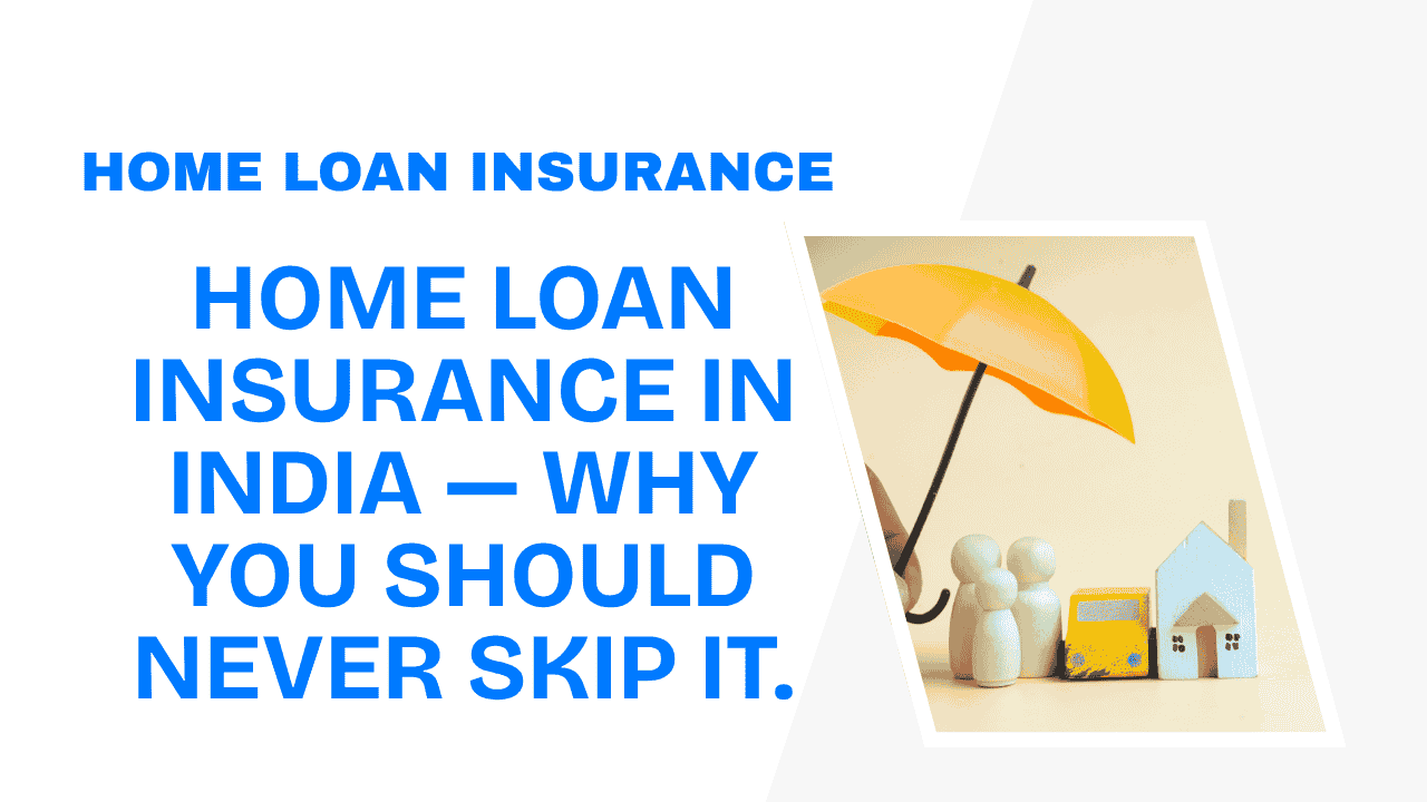 Home Loan Insurance