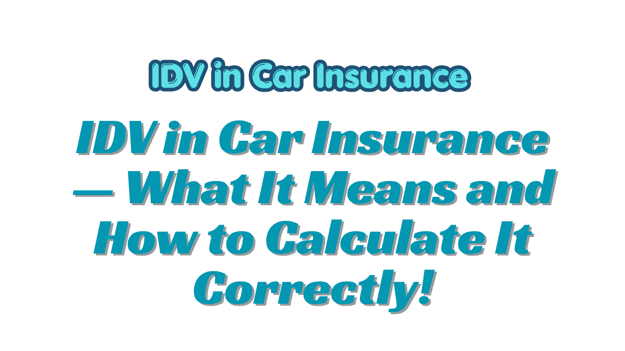 IDV in Car Insurance