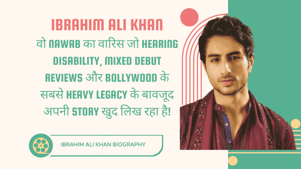 Ibrahim Ali Khan biography: वो Nawab का वारिस जो Hearing Disability, Mixed Debut Reviews और Bollywood के सबसे Heavy Legacy के बावजूद अपनी Story खुद लिख रहा है! 1 Ibrahim Ali Khan