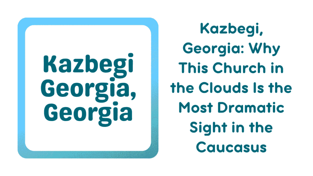 Kazbegi Georgia, Georgia