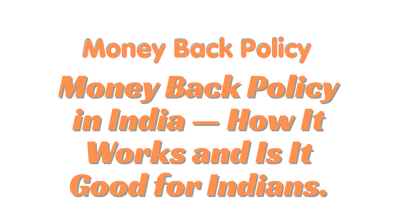 Money Back Policy