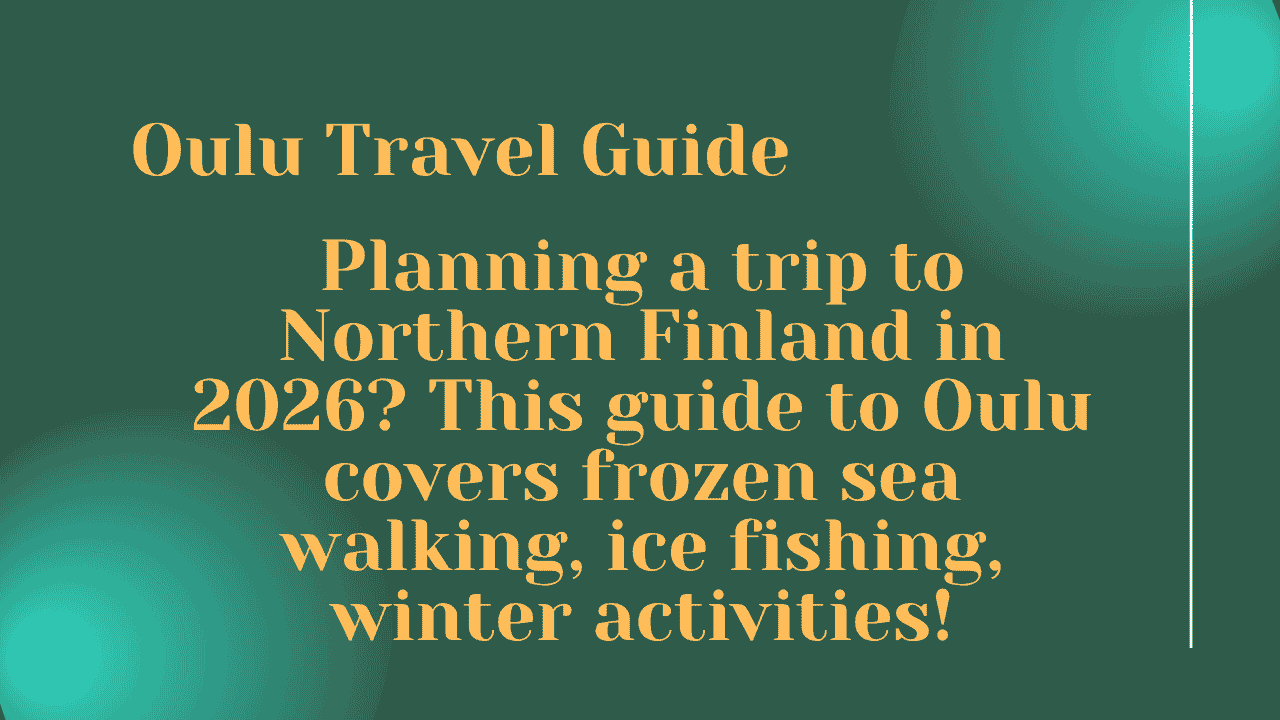 Oulu Travel Guide