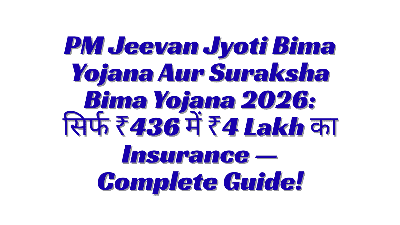 PM Jeevan Jyoti Bima Yojana