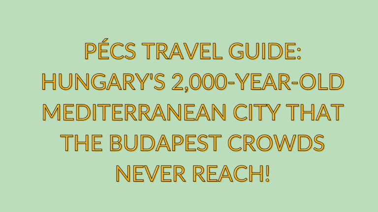 Pécs Travel Guide